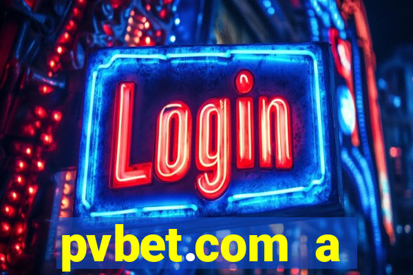 pvbet.com a plataforma de jogos de cassino